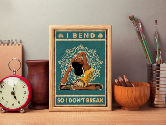 I Bend So I Don't Break Yoga Vertical Poster