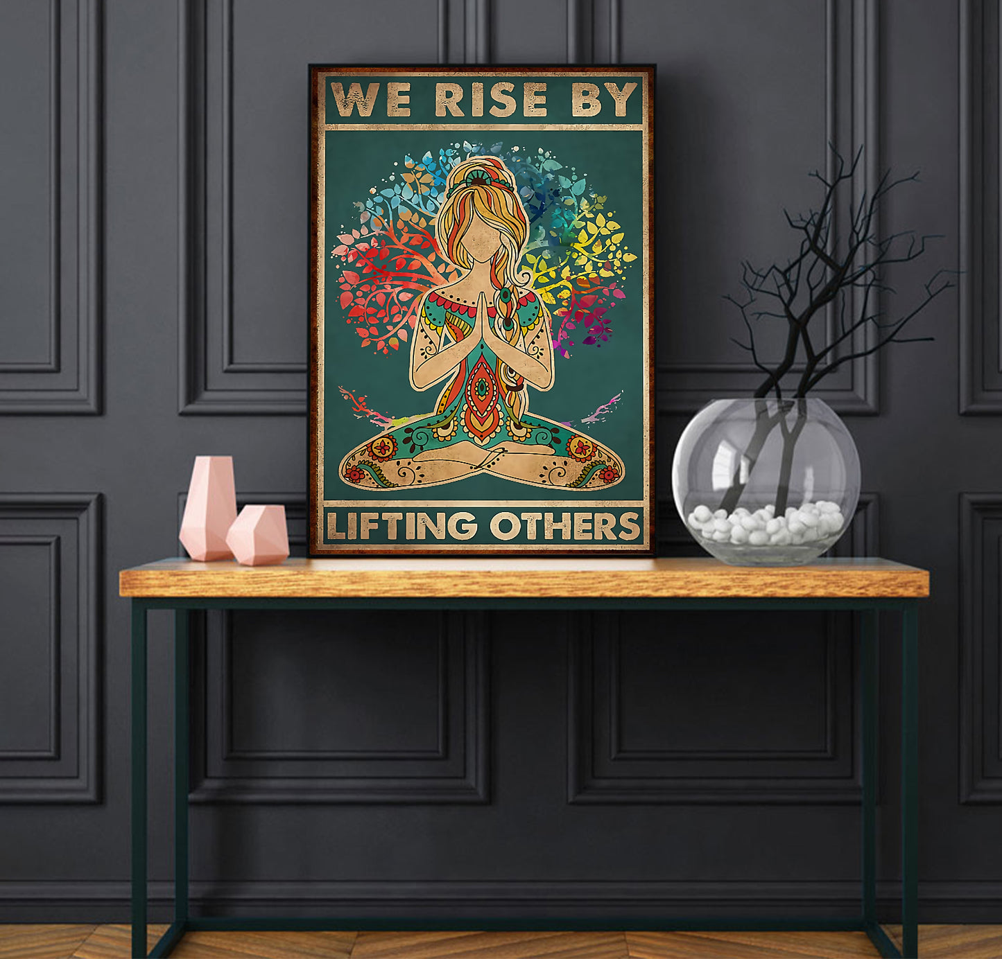 We Rise By Lifting Others Yoga Poster