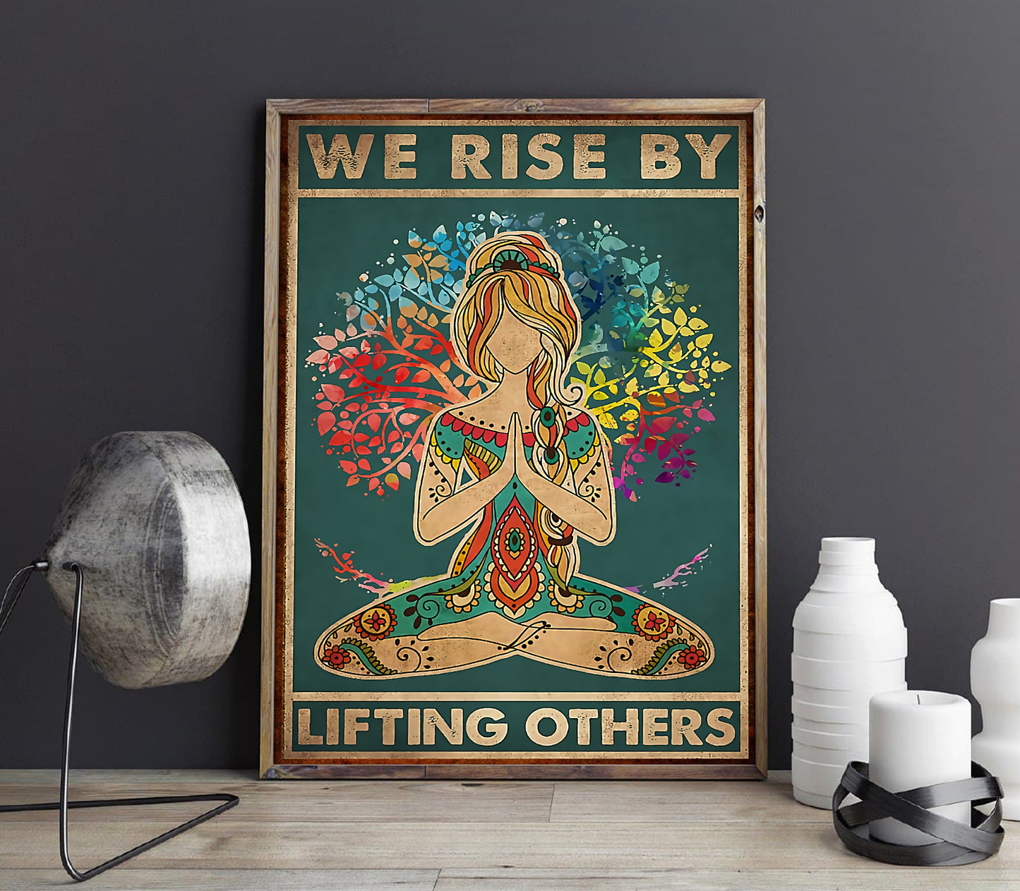 We Rise By Lifting Others Yoga Poster