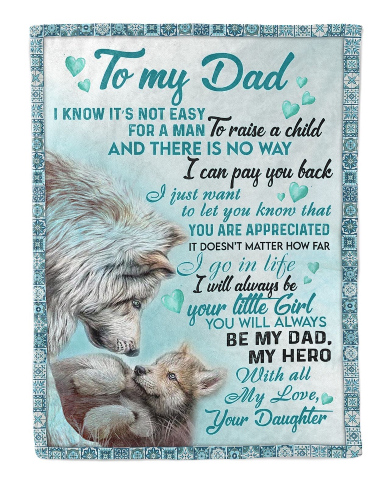 Personalized To My Dad Cute Baby Wolf Blanket From Daughter, To My Dad I Know It's Not Easy For A Man To Raise A Child Wolf Love Blanket Gifts For Dad