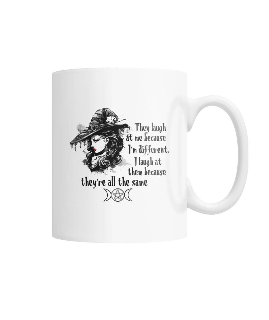 They Laugh At Me Mug White Coffee Mug