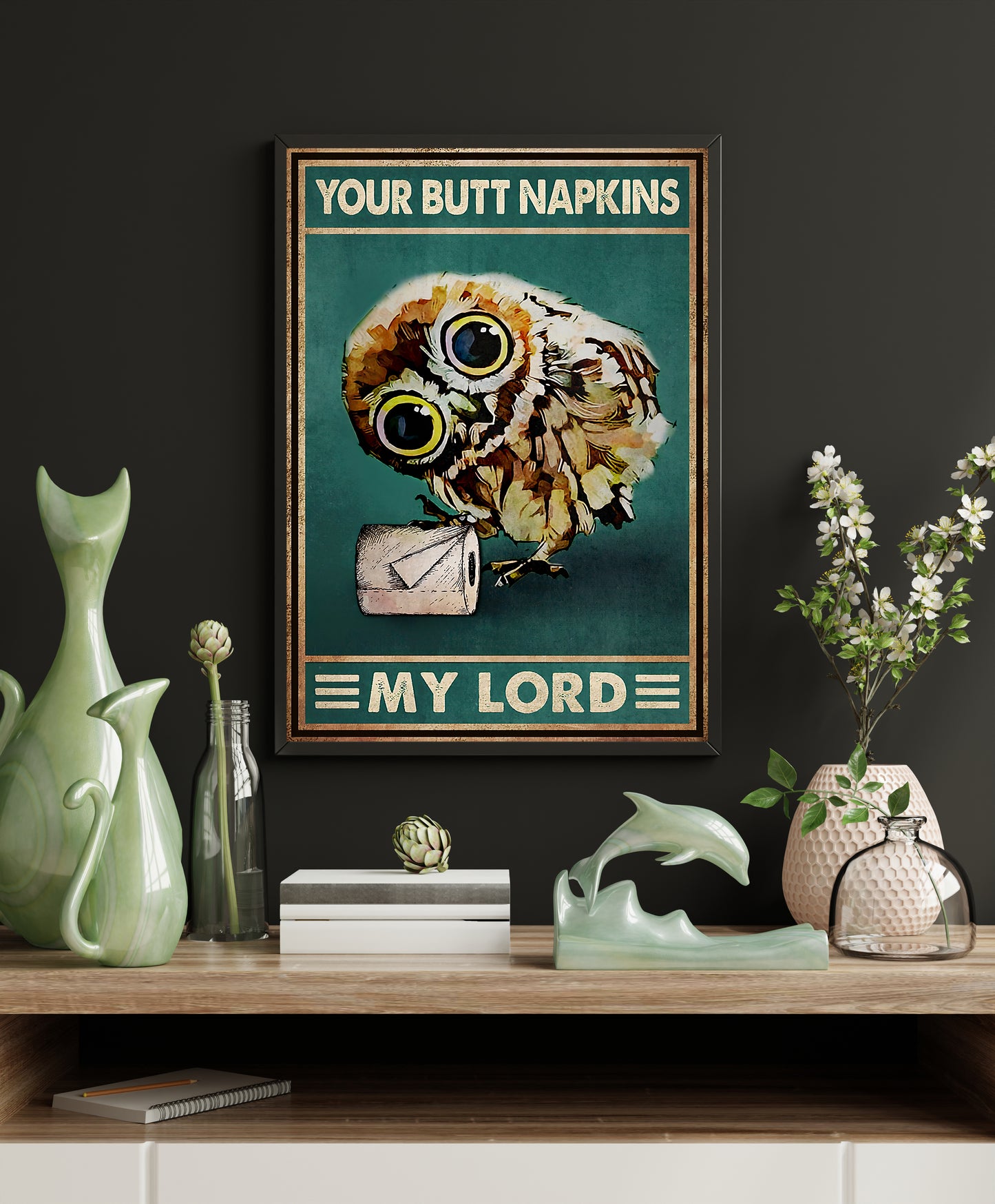 Funny Owl Your Butt Napkins My Lord Bathroom Poster