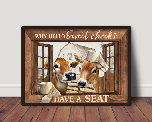 Funny Cow Why Hello Sweet Cheeks Have A Seat Bathroom Poster