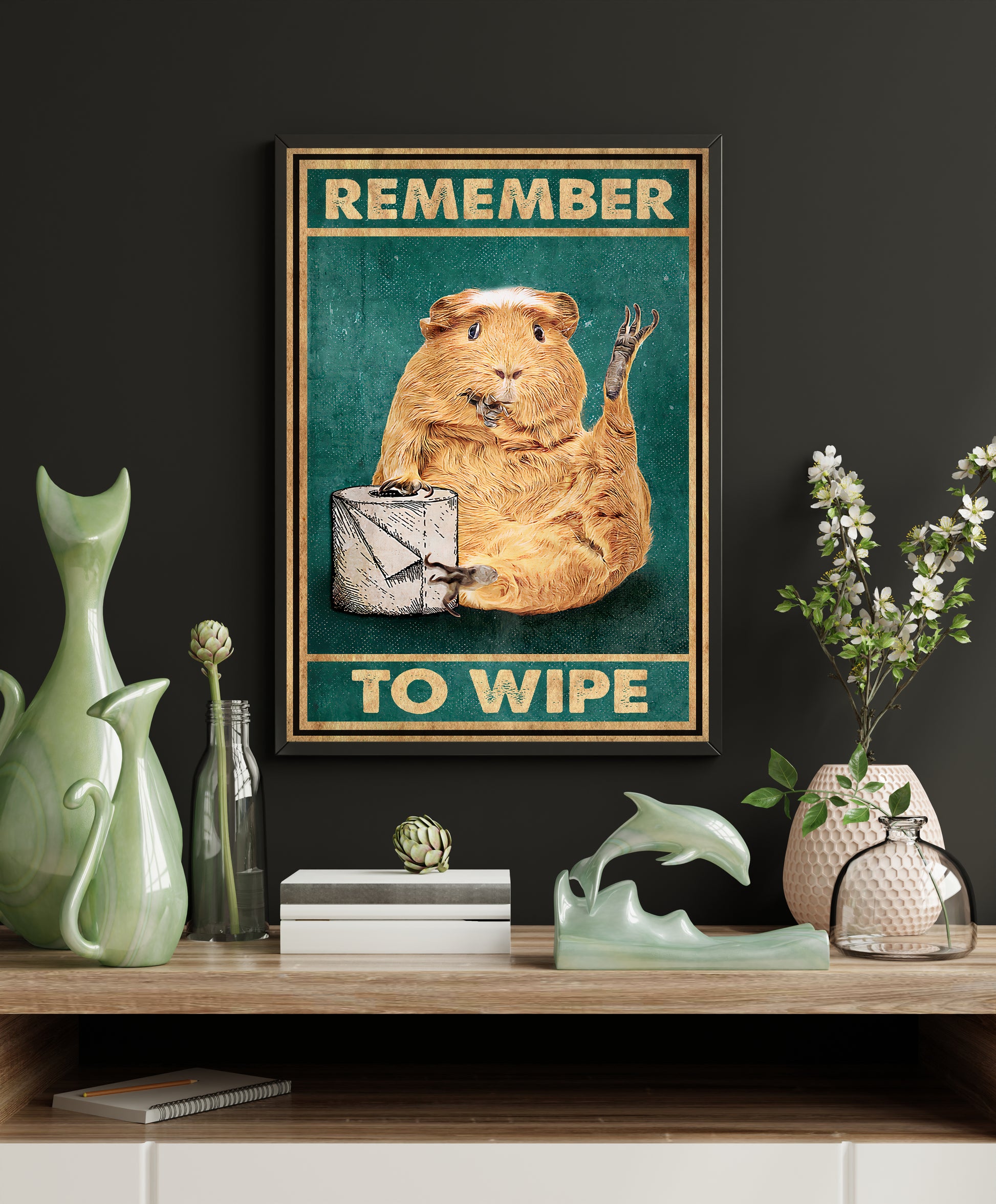 Funny Guinea Pig Remember To Wipe Bathroom Poster