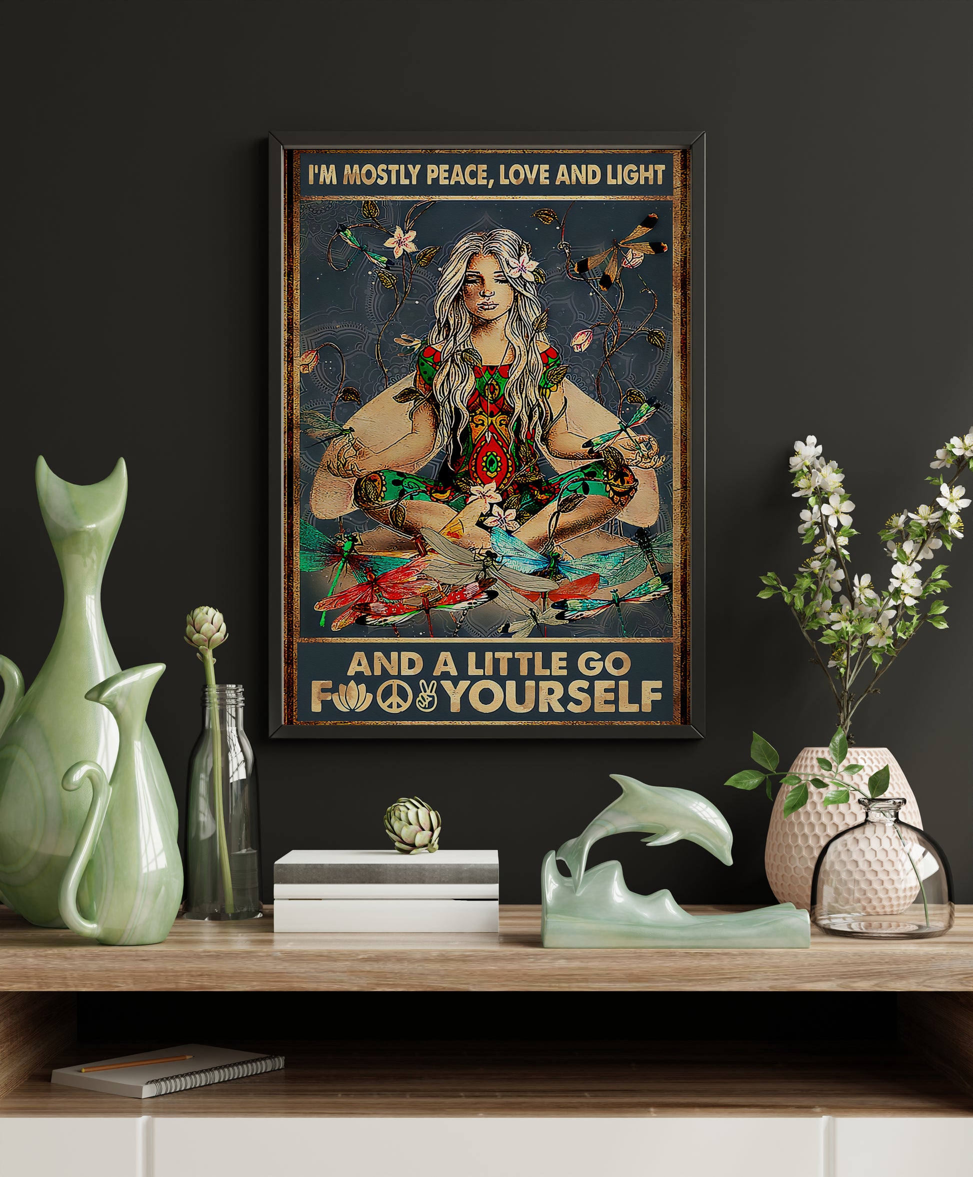 I'm Mostly Peace, Love and Light And A Little Go Fuck Yourself Yoga Poster