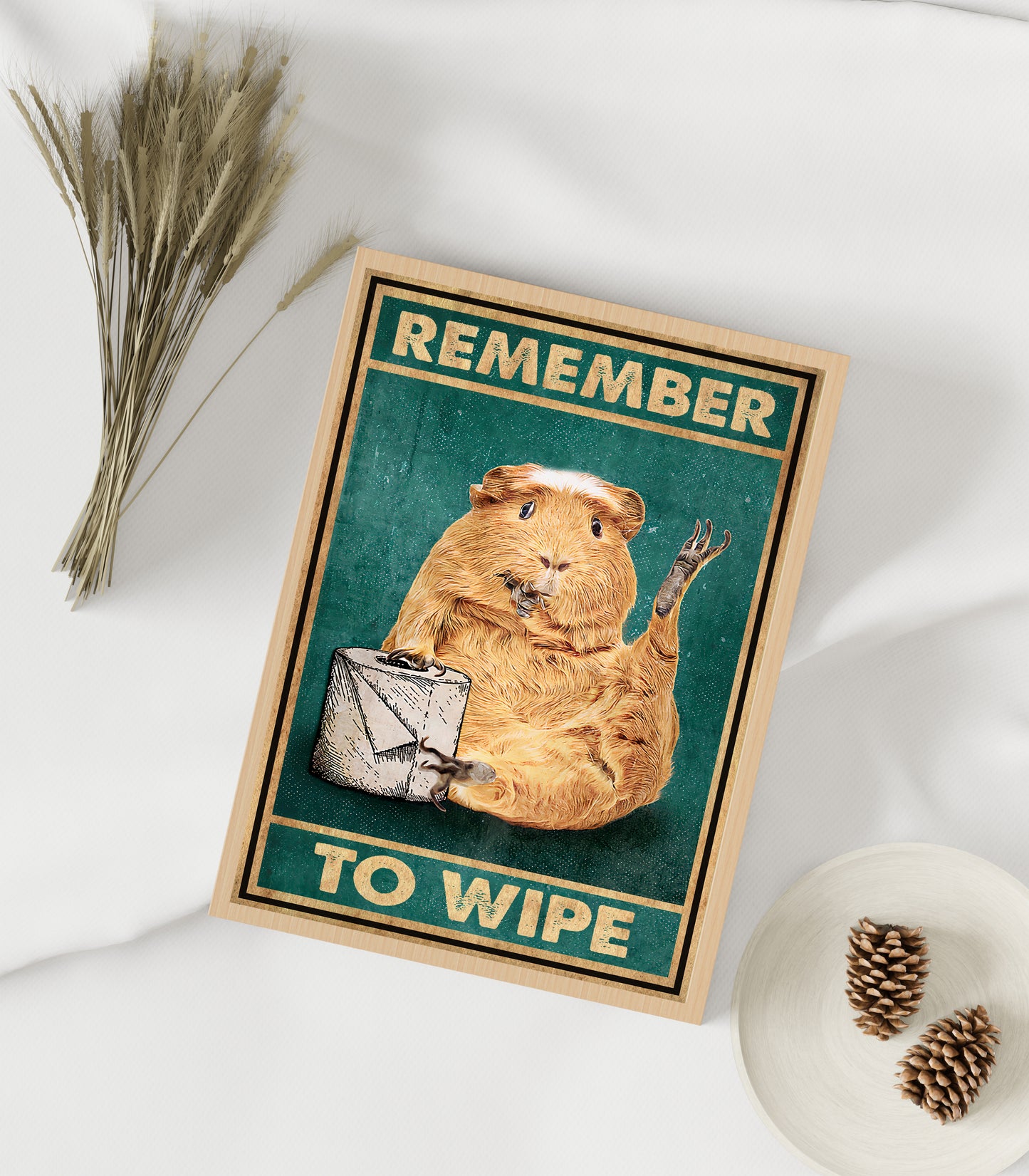 Funny Guinea Pig Remember To Wipe Bathroom Poster