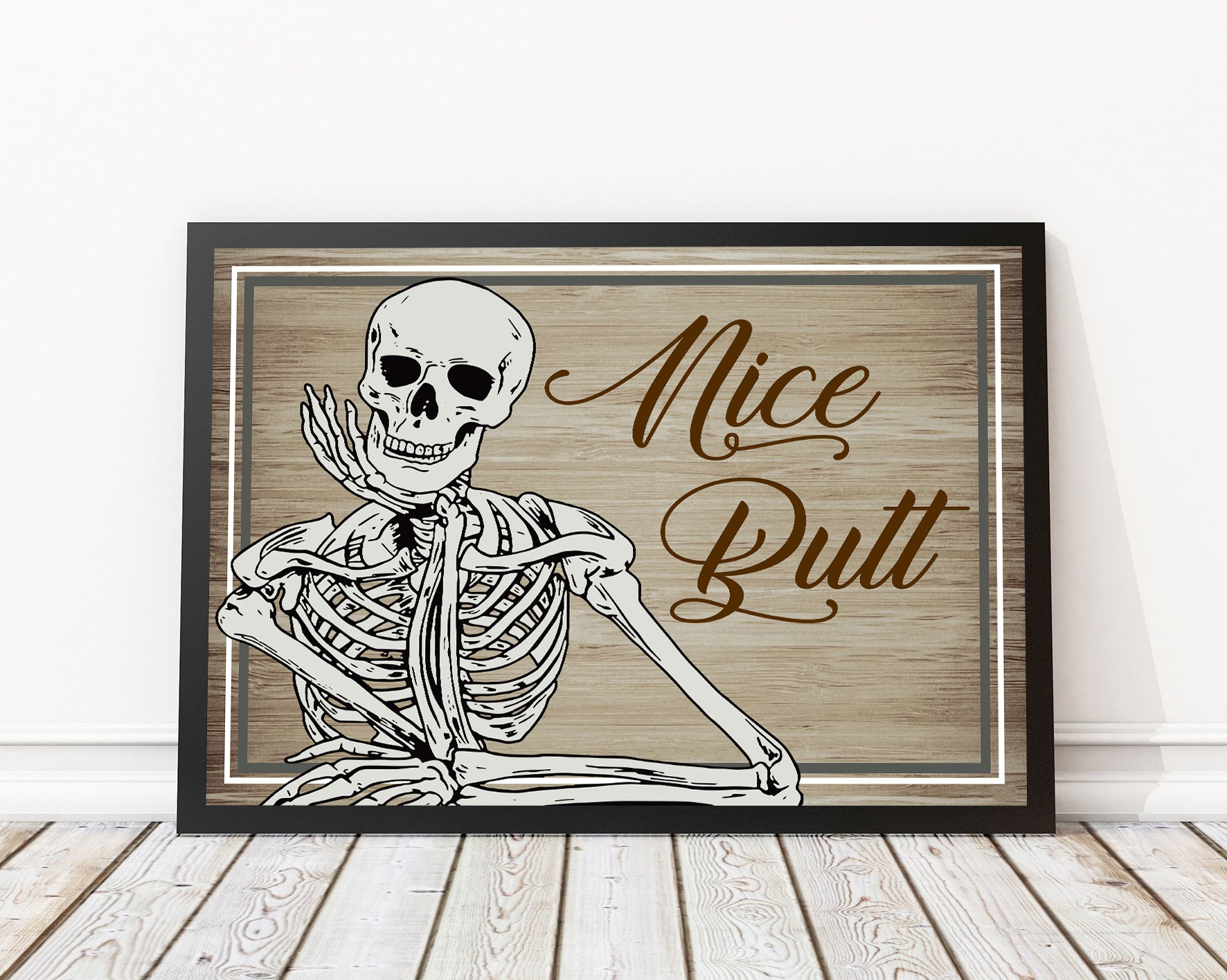 Funny Nice But Skeleton Bathroom Poster