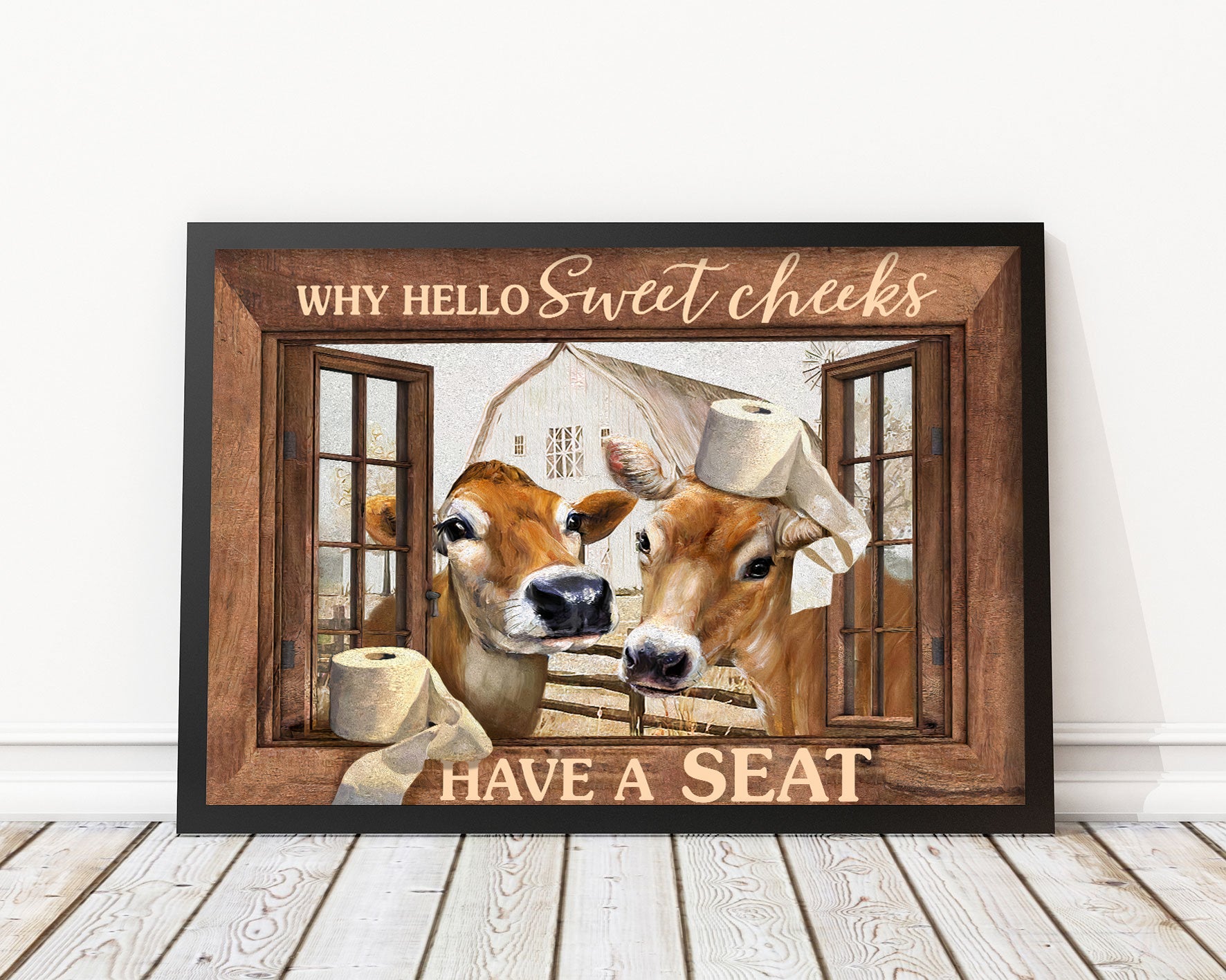 Funny Cow Why Hello Sweet Cheeks Have A Seat Bathroom Poster