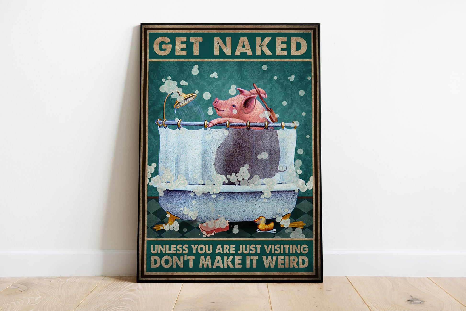 Funny Pig Get Naked Don't Make It Weird Bathroom Poster