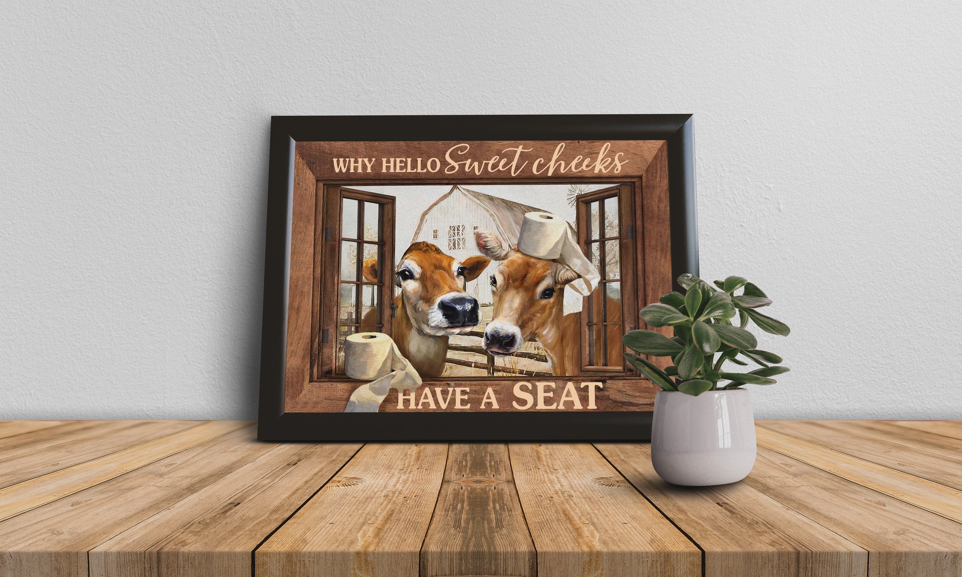 Funny Cow Why Hello Sweet Cheeks Have A Seat Bathroom Poster