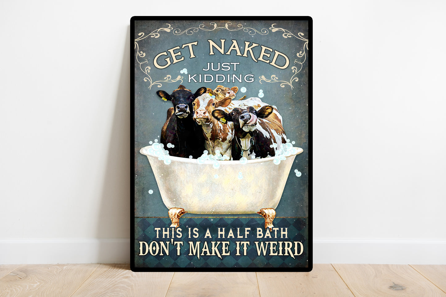 Funny Cow Get Naked Don't Make It Weird Bathroom Poster