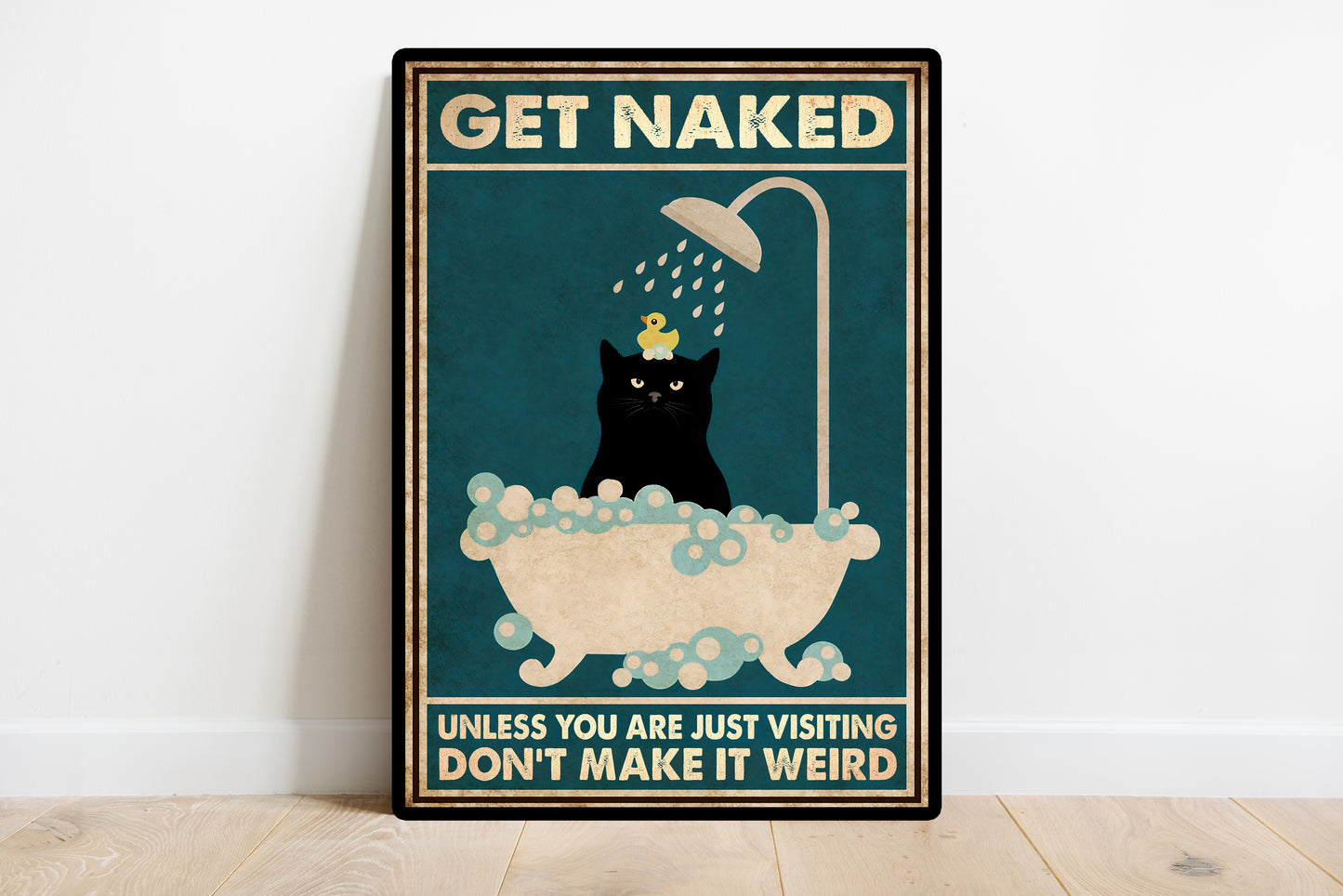 Funny Black Cat Get Naked Unless You Are Just Visiting Don't Make It Weird Bathroom Poster