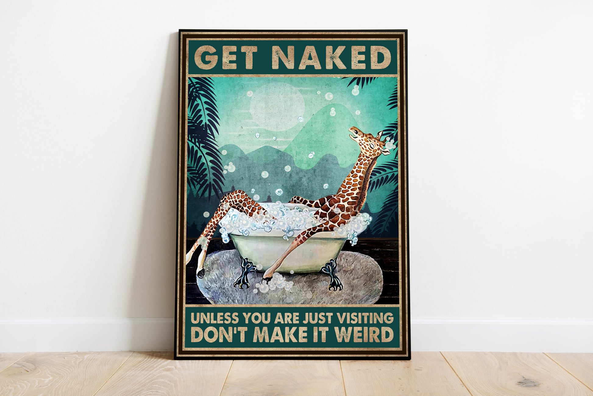 Funny Giraffe Get Naked Don't Make It Weird Bathroom Poster