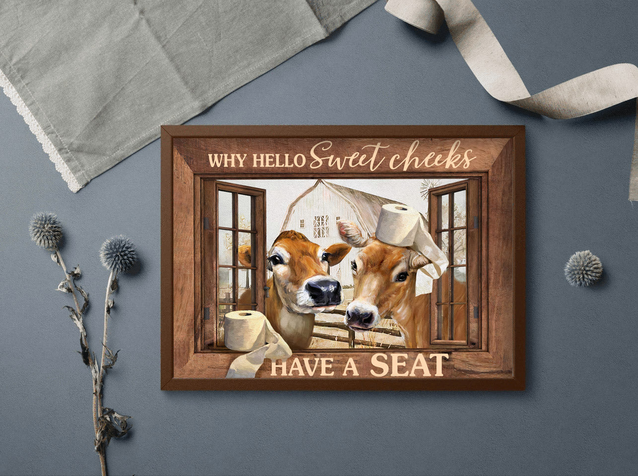 Funny Cow Why Hello Sweet Cheeks Have A Seat Bathroom Poster