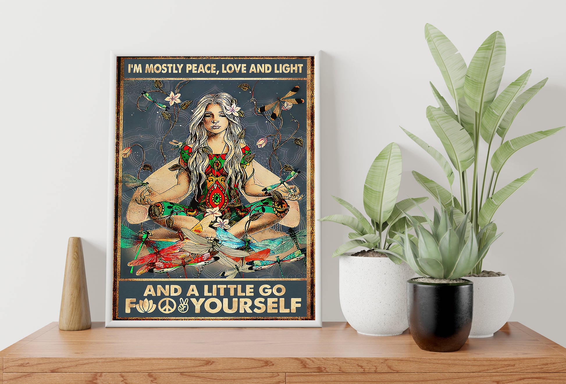 I'm Mostly Peace, Love and Light And A Little Go Fuck Yourself Yoga Poster