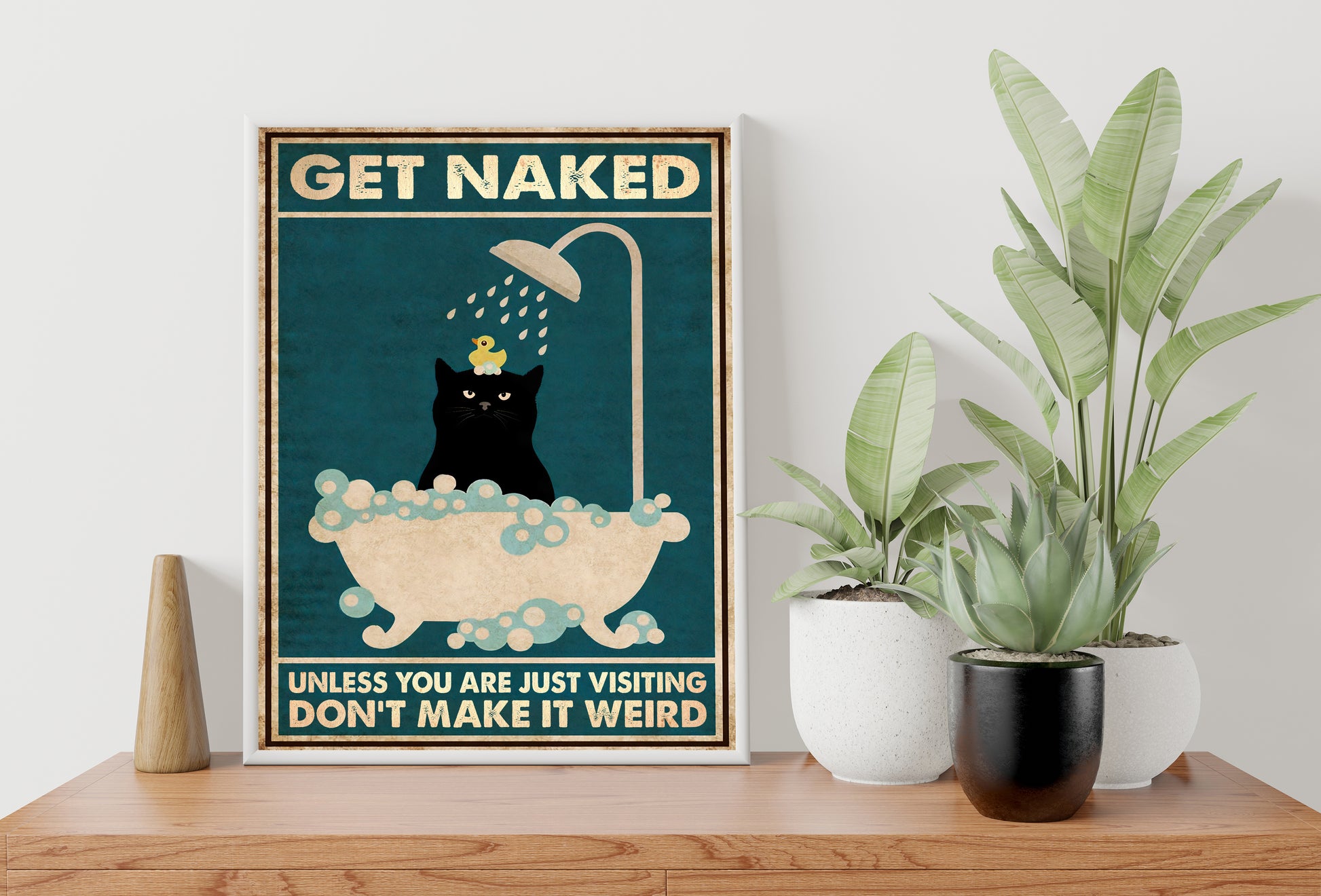 Funny Black Cat Get Naked Unless You Are Just Visiting Don't Make It Weird Bathroom Poster