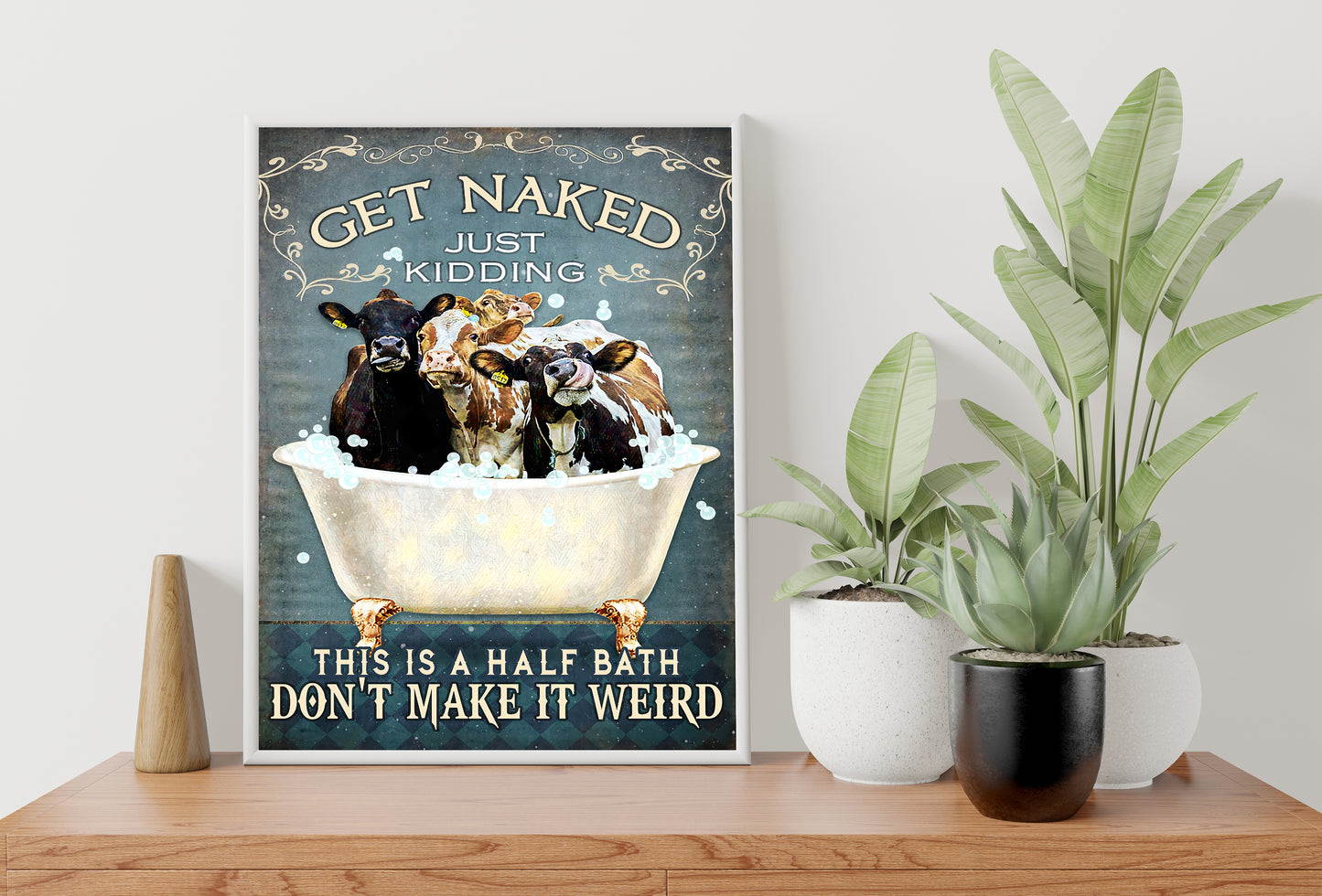 Funny Cow Get Naked Don't Make It Weird Bathroom Poster