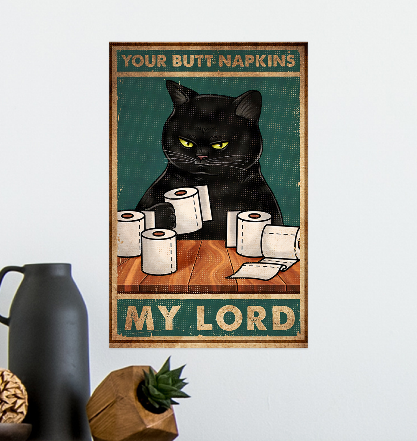 Your Butt Napkin My Lord Poster