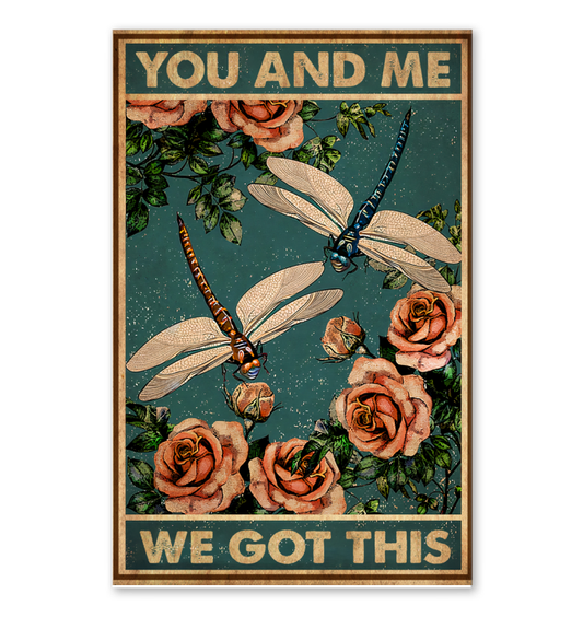 You and Me We Got This Poster