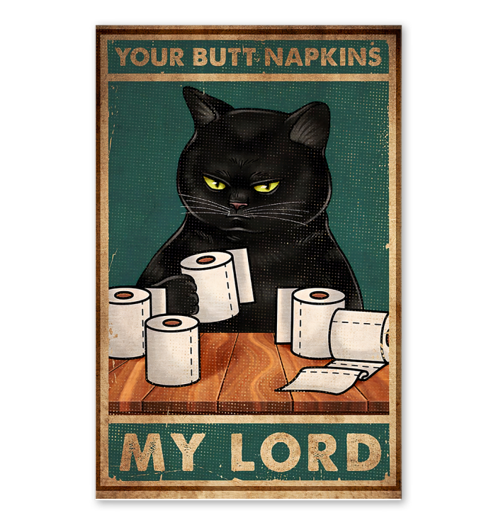 Your Butt Napkin My Lord Poster