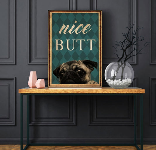 Funny Pug Nice Butt Bathroom Poster