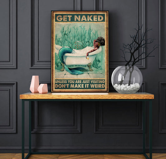 Funny Black Mermaid Get Naked Don't Make It Weird Bathroom Poster