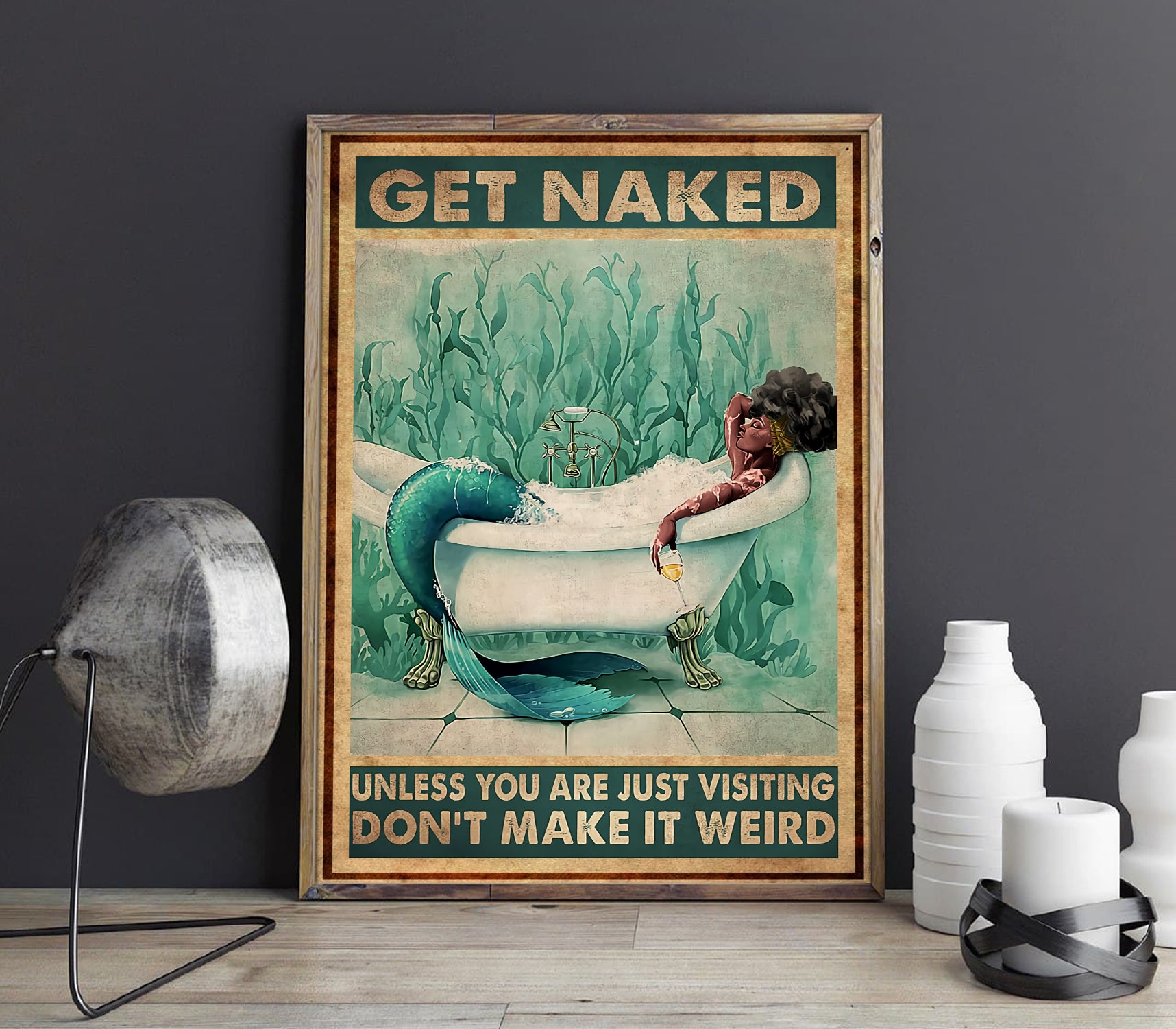 Funny Black Mermaid Get Naked Don't Make It Weird Bathroom Poster