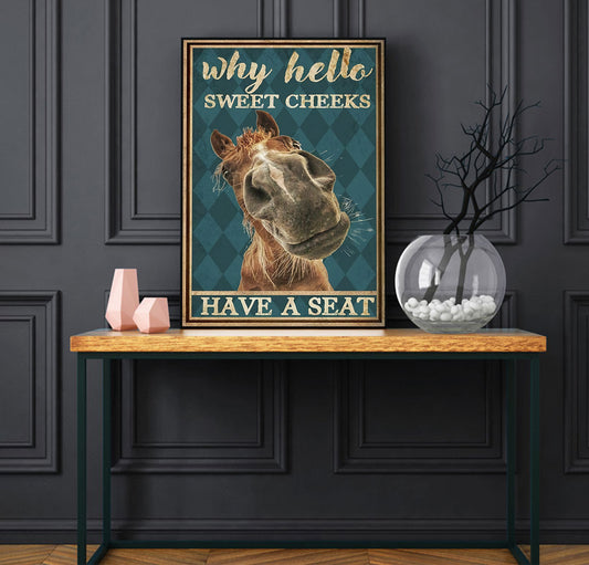 Funny Horse Why Hello Sweet Cheeks Have A Seat Bathroom Poster