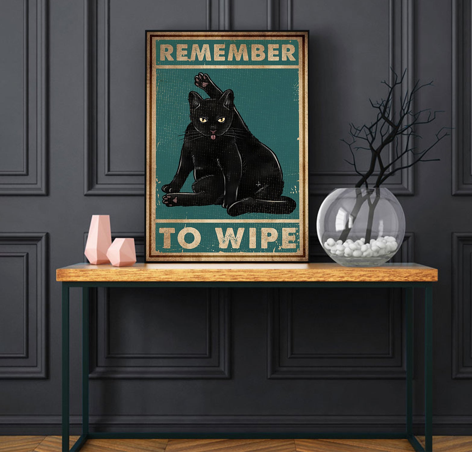 Funny Black Cat Remeber To Wipe Bathroom Poster