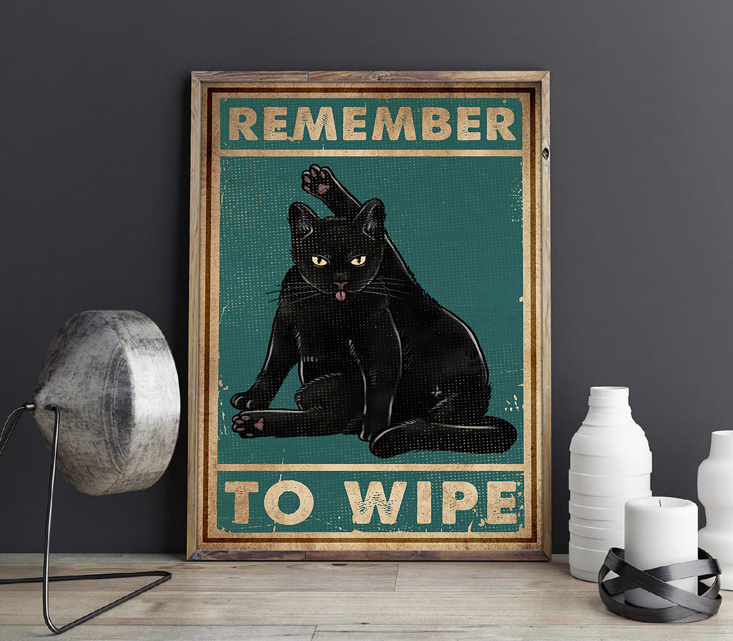 Funny Black Cat Remeber To Wipe Bathroom Poster