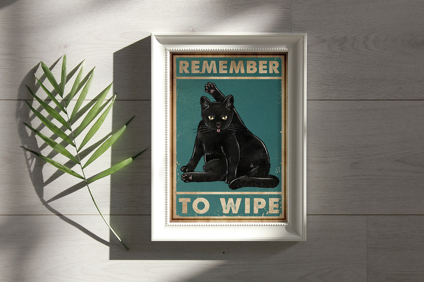 Funny Black Cat Remeber To Wipe Bathroom Poster