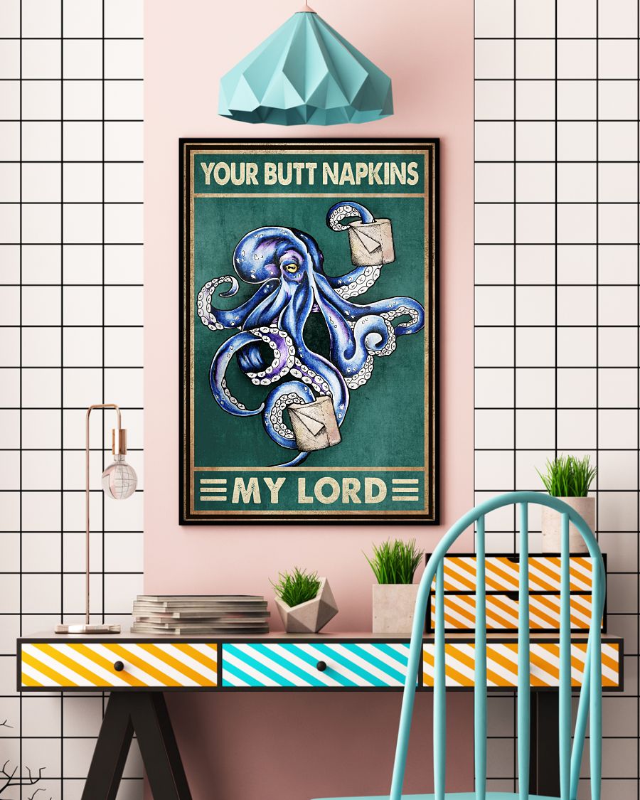 Your Butt Napkins My Lord Poster - Octopus And Paper Funny Toilet Poster - Bathroom Decor - No Frame Full Size 11''x17'' 16''x24'' 24''x36''