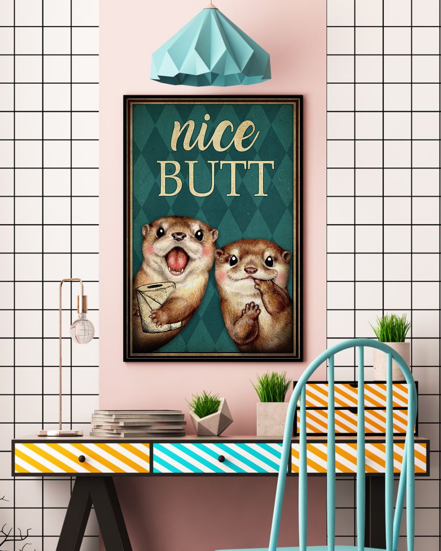 Nice Butt Poster - Otter And Paper Funny Toilet Poster - Bathroom Decor - No Frame Full Size 11''x17'' 16''x24'' 24''x36''