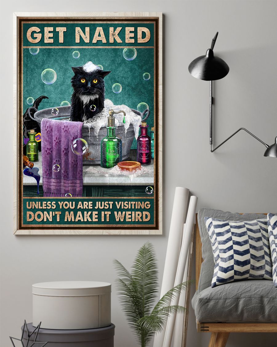 Get Naked Unless You Are Just Visiting Don't Make It Weird Poster - Black Cat Funny Bathroom Poster - Bathroom Wall Decor - No Frame