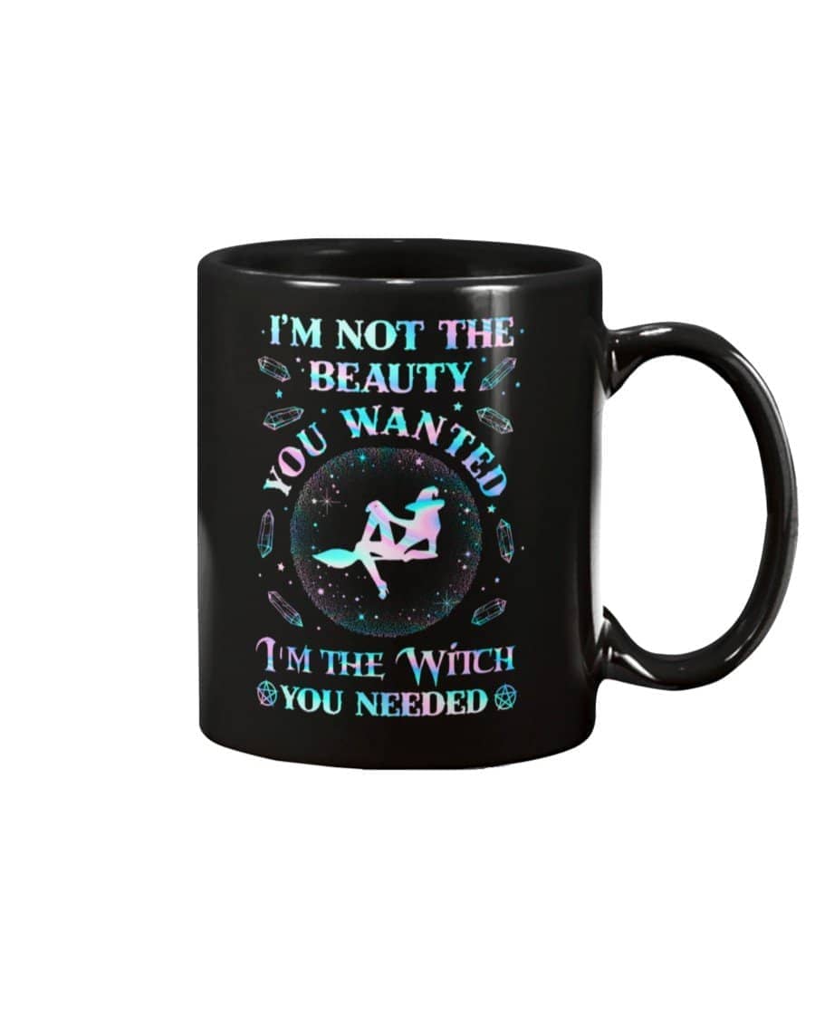 The Witch You Needed Mug