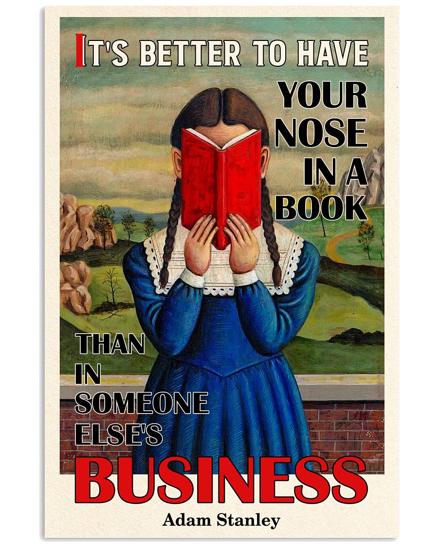 It's Better To Have Your Nose In A Book