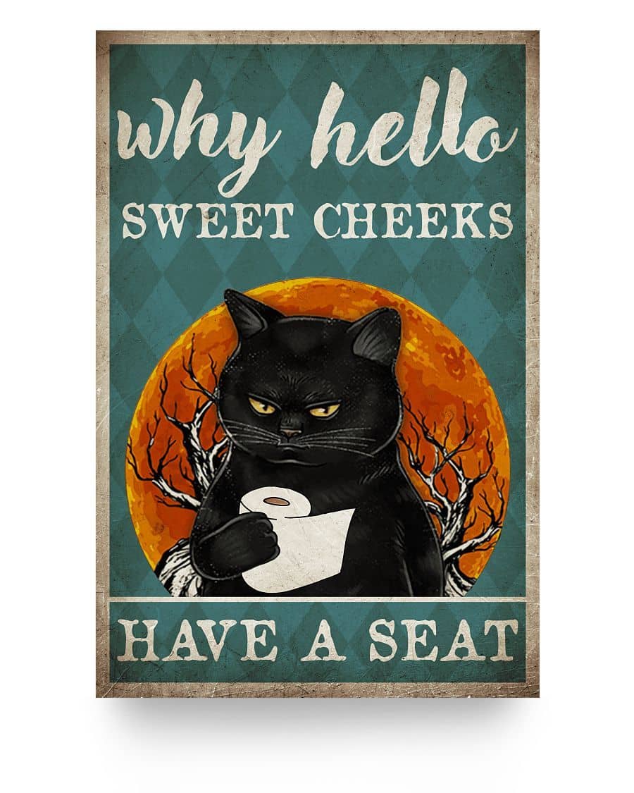 Why Hello Sweet Cheeks Have A Seat Witchcraft Poster