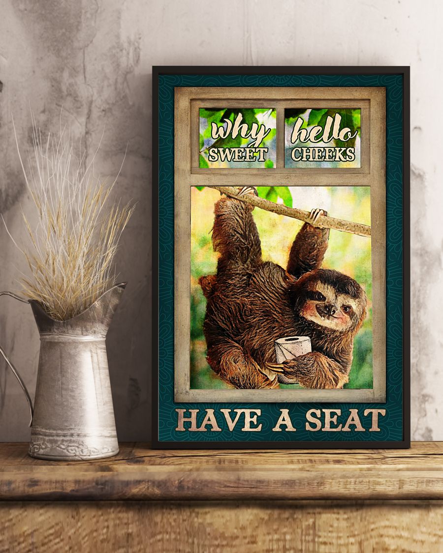 Why Hello Sweat Cheeks Have A Seat Poster - Sloth And Paper Funny Toilet  Poster - Bathroom Wall Art Decor - No Frame