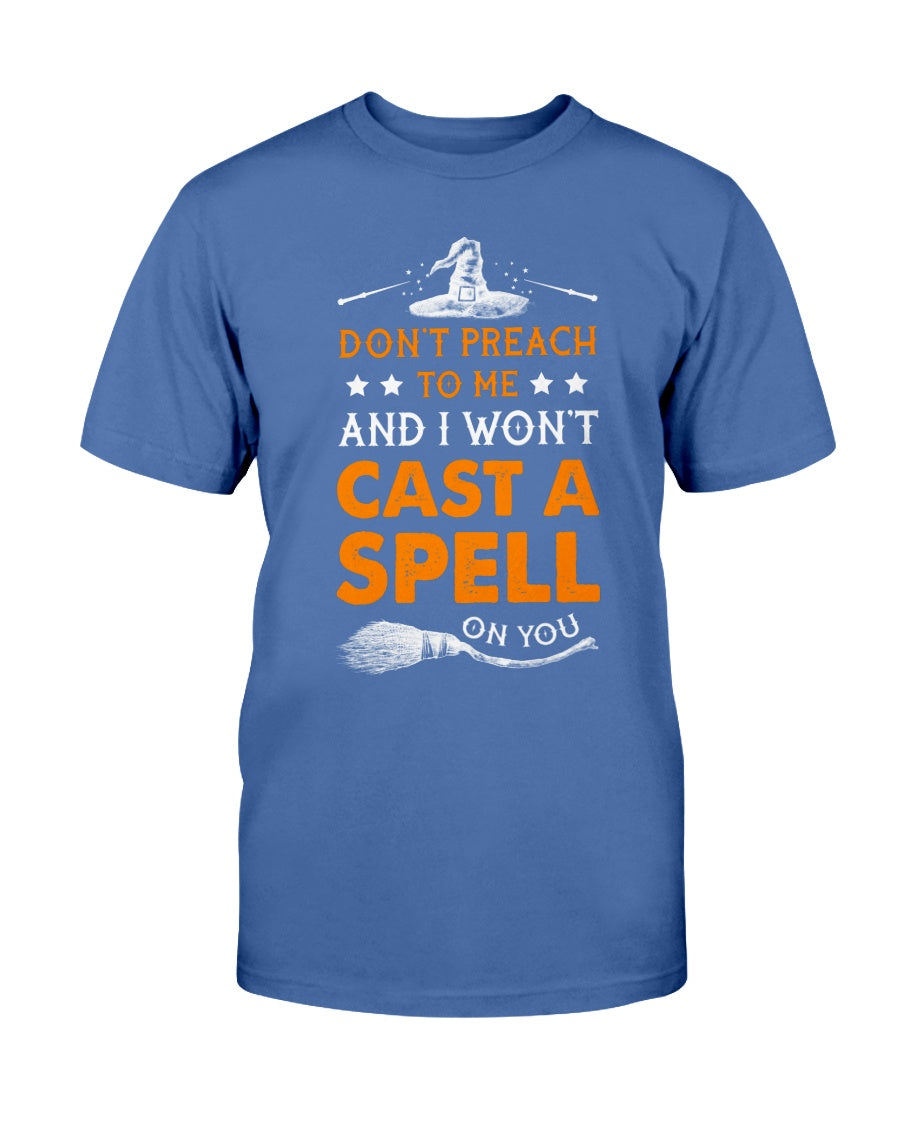 I Won't Cast A Spell Shirt