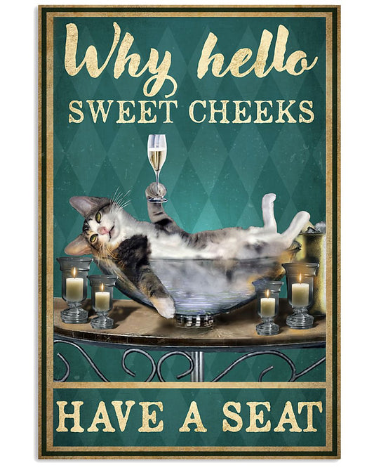 Why Hello Sweet Cheeks Have A Seat Vintage Poster - Cat Toilet Funny Poster - Cat Lover Birthday Xmas Gift - Bathroom Decor - Wall Art - No Frame