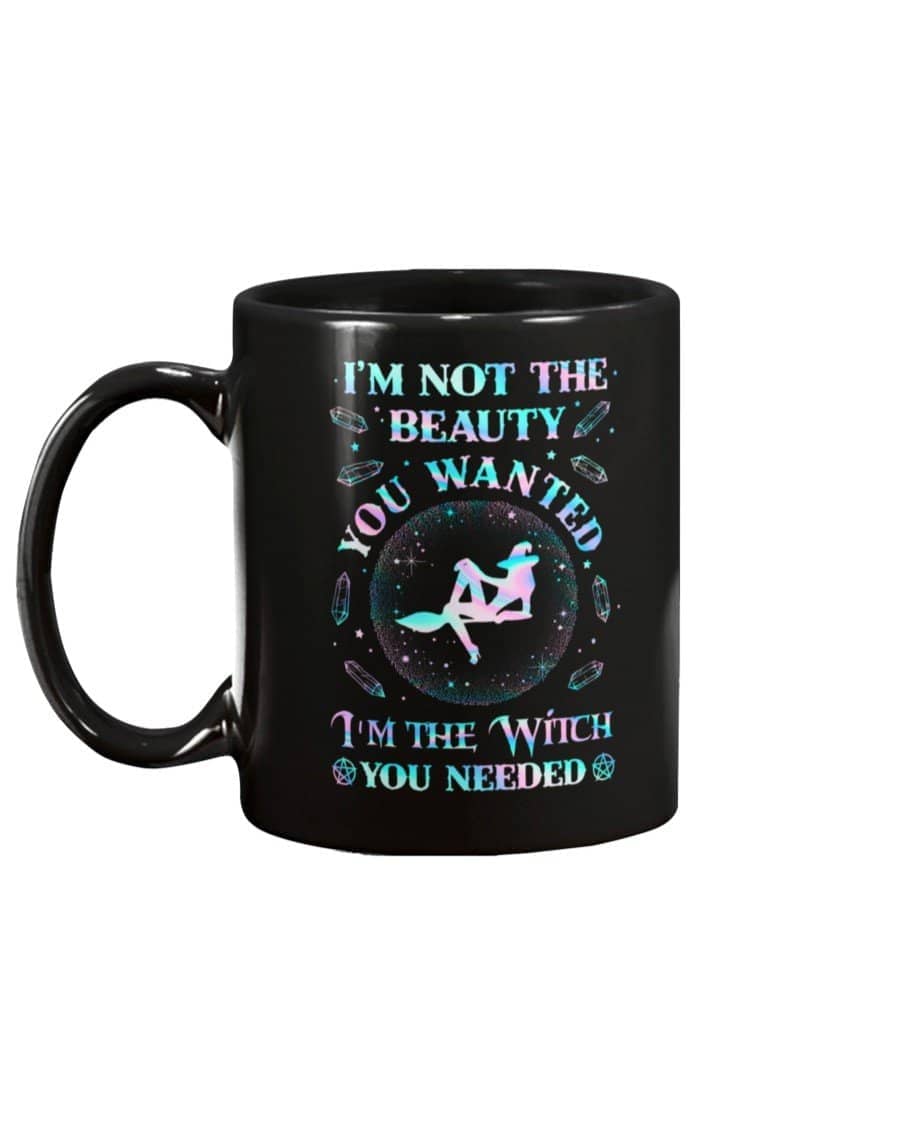 The Witch You Needed Mug