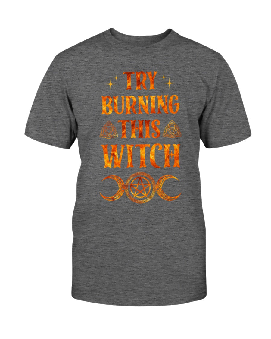 Try Burning This Witch Shirt