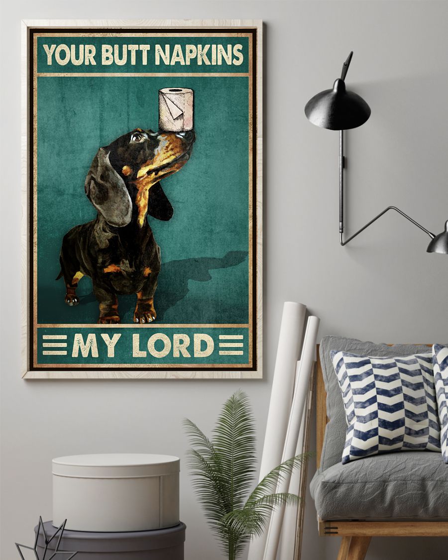 Your Butt Napkins My Lord Poster - Dachshund And Paper Toilet Poster - Bathroom Decor - No Frame Full Size 11x17 16x24 24x36 Inches - Wall Art