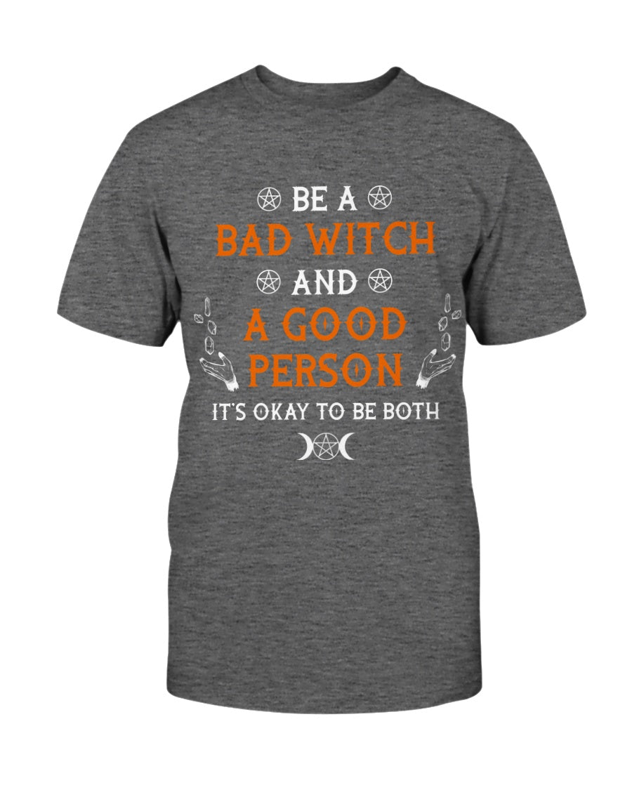 Bad Witch Good Person Shirt