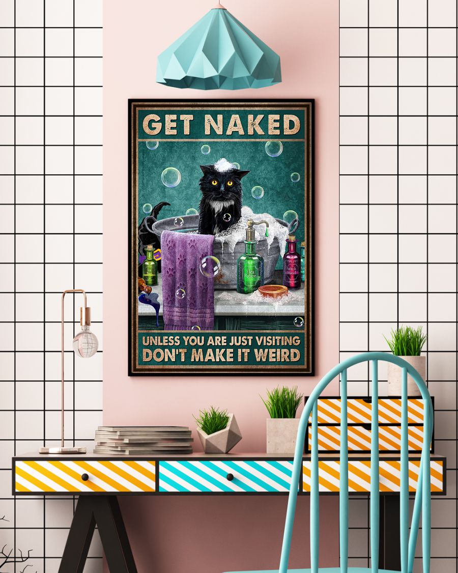 Get Naked Unless You Are Just Visiting Don't Make It Weird Poster - Black Cat Funny Bathroom Poster - Bathroom Wall Decor - No Frame