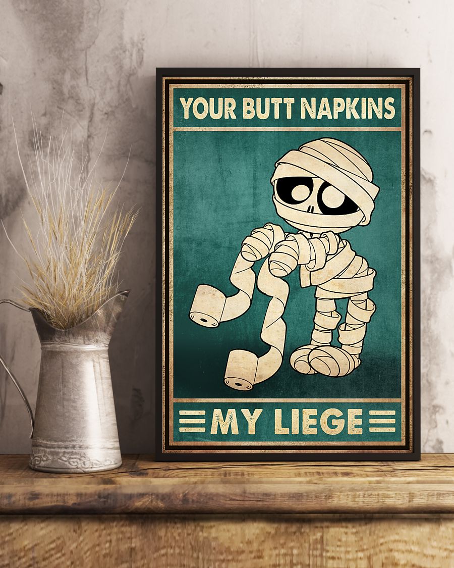 Your Butt Napkins My Liege Poster - Funny Toilet Poster - Bathroom Wall Art Decor - No Frame Full Size 11''x17'' 16''x24'' 24''x36''