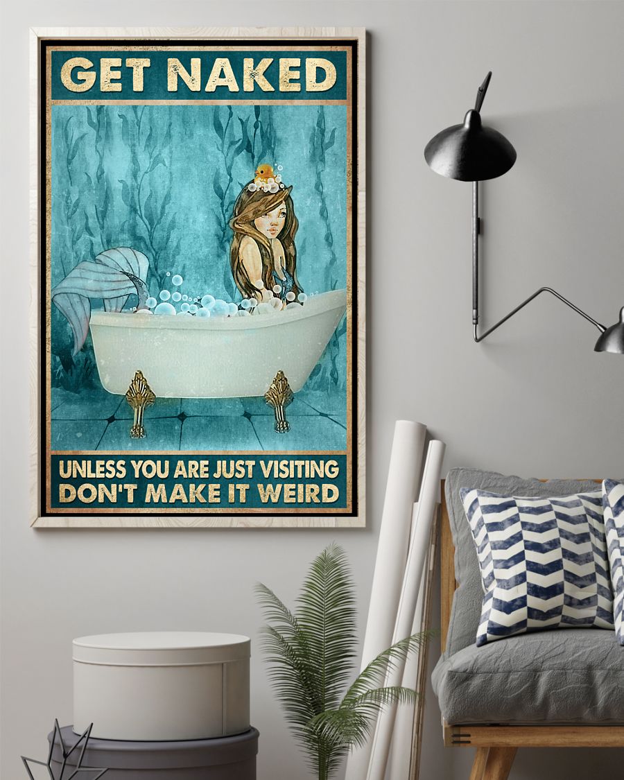 Get Naked Unless You Are Just Visiting Don't Make It Weird Poster - Mermaid Funny Bathroom Poster - Bathroom Wall Art Decor - No Frame