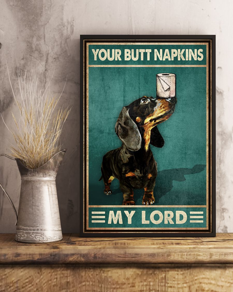 Your Butt Napkins My Lord Poster - Dachshund And Paper Toilet Poster - Bathroom Decor - No Frame Full Size 11x17 16x24 24x36 Inches - Wall Art