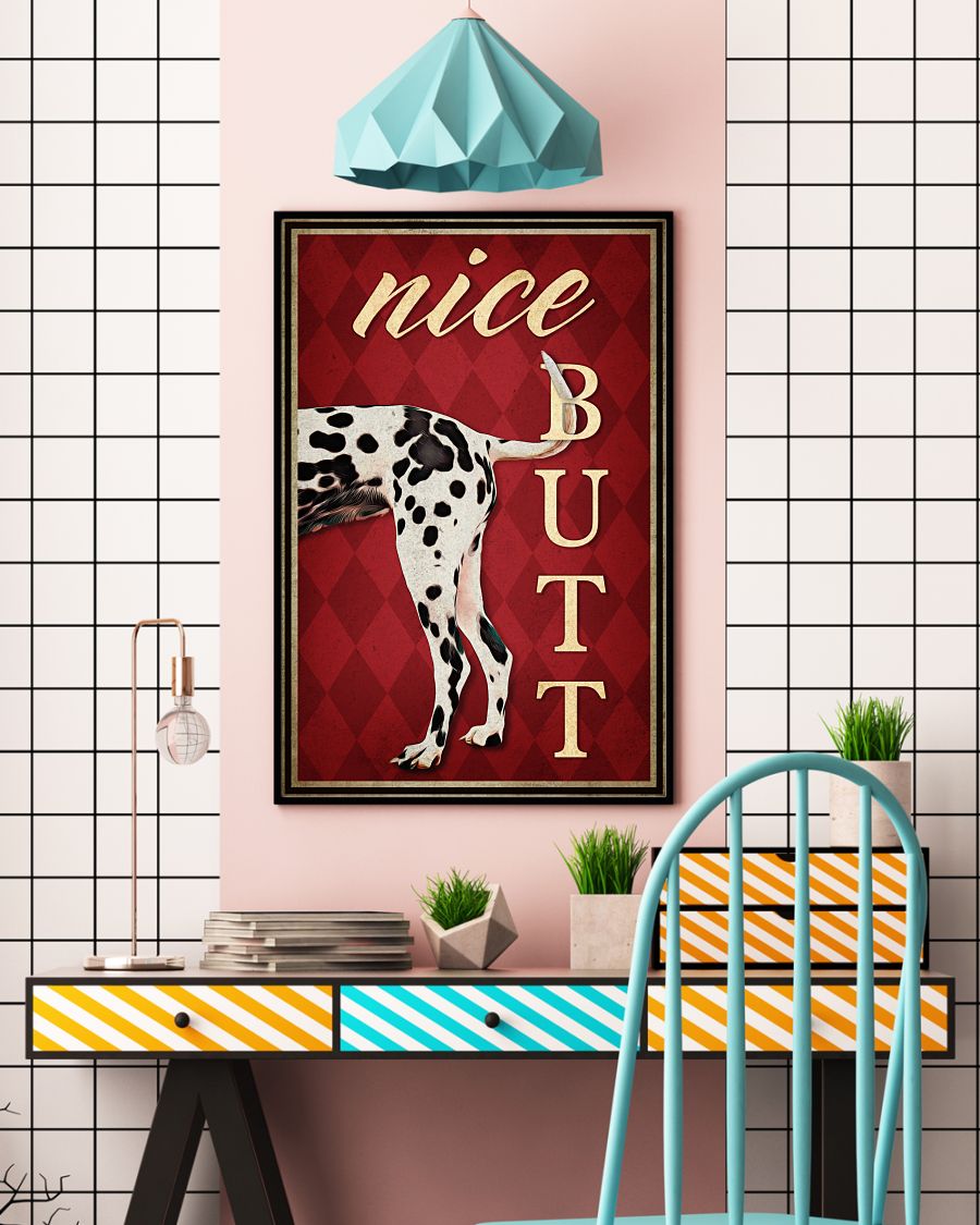 Nice Butt Poster - Dalmatian Dog Funny Toilet Poster - Bathroom Decor - No Frame Full Size 11''x17'' 16''x24'' 24''x36''