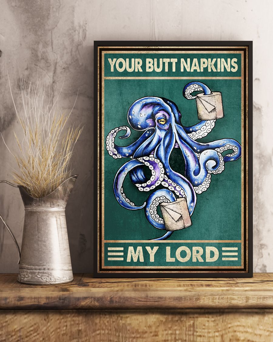 Your Butt Napkins My Lord Poster - Octopus And Paper Funny Toilet Poster - Bathroom Decor - No Frame Full Size 11''x17'' 16''x24'' 24''x36''